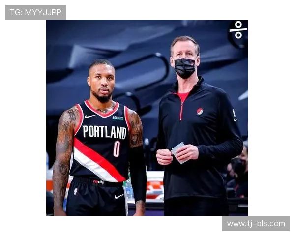 开拓者队八名球员签约至少三年利朱阿夫迪亚根森双塔成核心